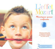 Title: L' L'Effet Mozart: Musique pour Enfants, Artist: The Mozart Effect