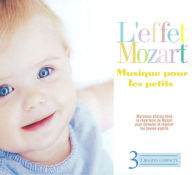 Title: L' L'Effet Mozart: Musique pour les Petits, Artist: The Mozart Effect