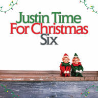 Title: Justin Time for Christmas, Vol. 6, Artist: 