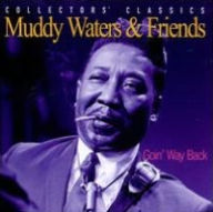 Title: Goin' Way Back, Artist: Muddy Waters