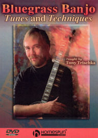 Title: Tony Trischka: Bluegrass Banjo Tunes and Techniques