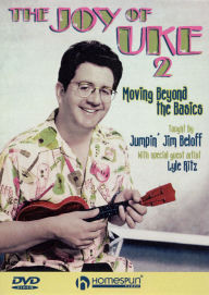 Title: The Joy of Uke, Vol. 2: Moving Beyond the Basics