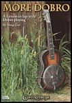 Title: More Dobro: A Lesson in Lap-Style Dobro Playing by Doug Cox