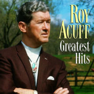 Title: Greatest Hits [Columbia], Artist: Roy Acuff