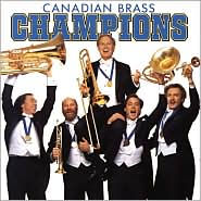 Title: Champions, Artist: Canadian Brass