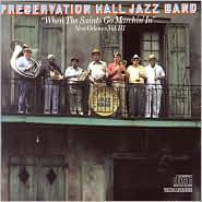 Title: When the Saints Go Marchin' In (New Orleans, Vol. 3), Artist: Preservation Hall Jazz Band