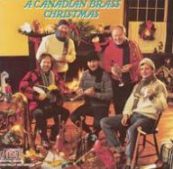 Title: A Canadian Brass Christmas, Artist: Canadian Brass