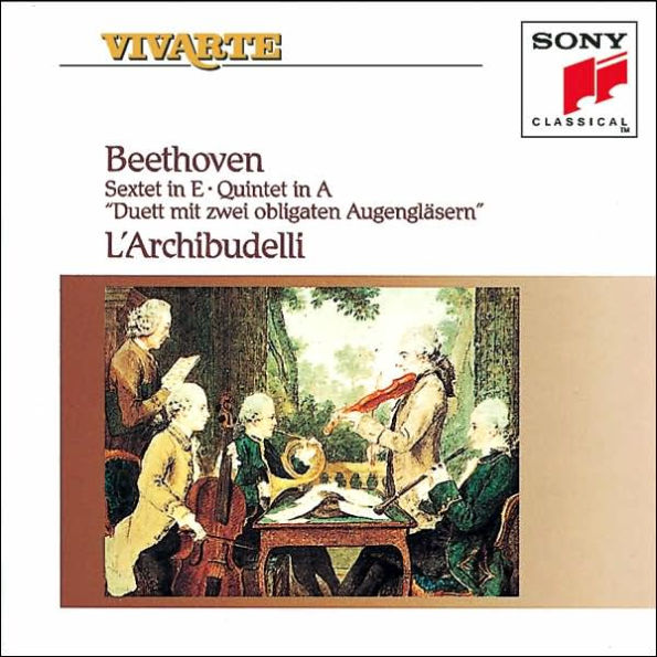 Beethoven: Sextet in E; Quintet in A; Duett mit zwei obligaten Augengl¿¿sern