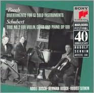 Adolf Busch: Divertimento for 13 Solo Instruments; Schubert: Trio No. 2 for Violin, Cello and Piano, Op. 100