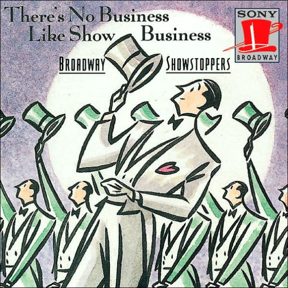 Broadway Showstoppers: There's No Business Like Show Business