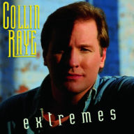Title: Extremes, Artist: Collin Raye