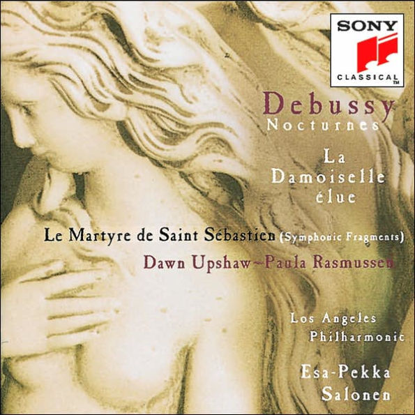 Debussy: Nocturnes; La Damoiselle ¿¿lue; Le Martyre de Saint S¿¿bastien