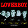 Live, Loud & Loose: 1982-1986