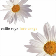 Title: Love Songs, Artist: Collin Raye