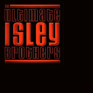 Title: Ultimate Isley Brothers, Artist: The Isley Brothers