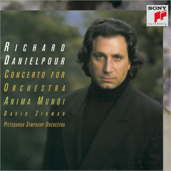 Richard Danielpour: Concerto for Orchestra; Anima Mundi