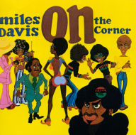 Title: On the Corner, Artist: Miles Davis