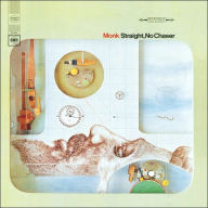 Title: Straight, No Chaser, Artist: Thelonious Monk