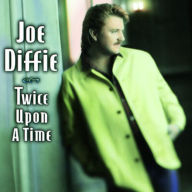 Title: Twice Upon a Time, Artist: Joe Diffie