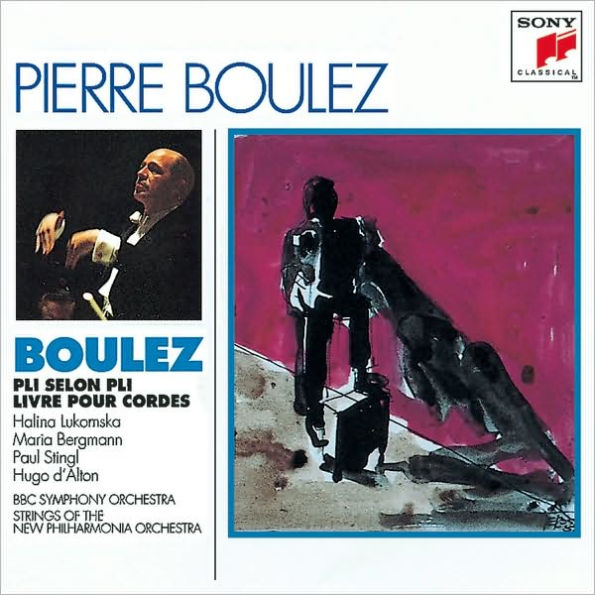 Pierre Boulez: Pli selon pli; Livre pour cordes