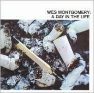 Title: A Day in the Life, Artist: Wes Montgomery