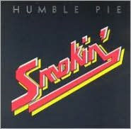 Title: Smokin', Artist: Humble Pie