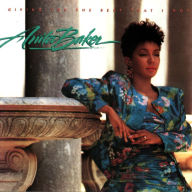 Title: Giving You the Best That I Got, Artist: Anita Baker