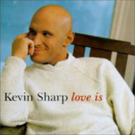 Title: Love Is, Artist: Kevin Sharp