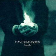 Title: Inside, Artist: David Sanborn