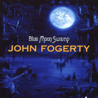 Title: BLUE MOON SWAMP, Artist: John Fogerty