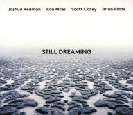 Title: Still Dreaming, Artist: Joshua Redman