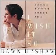 Title: I Wish It So, Artist: Dawn Upshaw