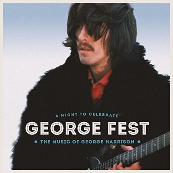 George Fest: A Night to Celebrate the Music of Harrison