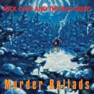 Title: Murder Ballads, Artist: Nick Cave & the Bad Seeds