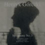 Henryk G¿¿recki: Symphony No. 3