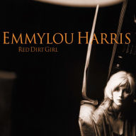 Title: Red Dirt Girl, Artist: Emmylou Harris