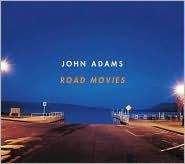 Title: John Adams: Road Movies, Artist: Nicolas Hodges