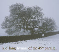 Title: Hymns of the 49th Parallel, Artist: k.d. lang