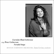 Title: Lieberson: Neruda Songs, Artist: Lorraine Hunt Lieberson