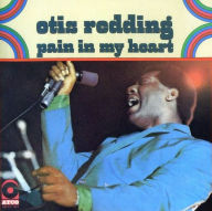 Title: Pain in My Heart, Artist: Otis Redding