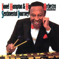 Title: Sentimental Journey, Artist: Lionel Hampton & His Orchestra