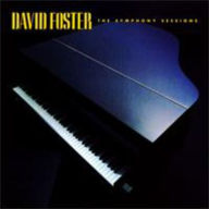 Title: Symphony Sessions, Artist: David Foster