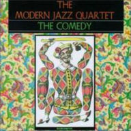 Title: The Comedy, Artist: The Modern Jazz Quartet