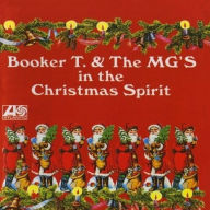 Title: In the Christmas Spirit, Artist: Booker T. & the MG's