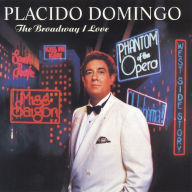 Title: The Broadway I Love, Artist: Placido Domingo