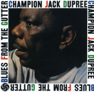 Title: Blues from the Gutter, Artist: Champion Jack Dupree