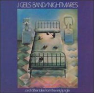 Title: Nightmares...and Other Tales from the Vinyl Jungle, Artist: J. Geils Band