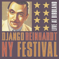 Title: The Django Reinhardt NY Festival: Live at Birdland, Artist: Django Reinhardt New York Fest