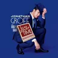 Title: Just In Time [Original Broadway Cast Recording], Artist: Jonathan Groff