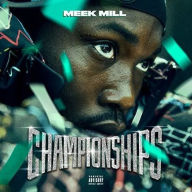 Title: Championships, Artist: Meek Mill